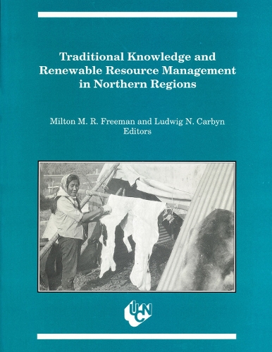 Traditional Knowledge and Renewable Resource Management in Northern Regions - Occasional Publications Series (Paperback)
