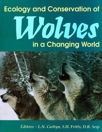 Ecology and Conservation of Wolves in a Changing World - Occasional Publications Series (Hardback)