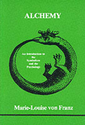 Alchemy: An Introduction to the Symbolism and the Psychology - Studies in Jungian psychology 5 (Paperback)