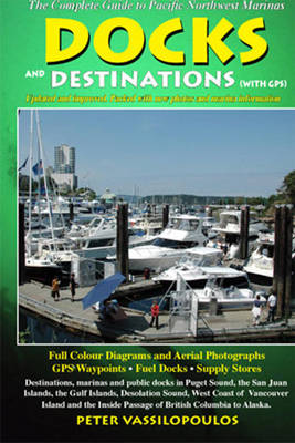 Docks and Destinations: With GPS (Paperback)