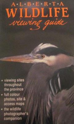 Alberta Wildlife Viewing Guide (Hardback)