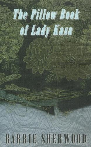 Pillow Book of Lady Kasa (Paperback)