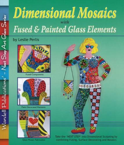 Dimensional Mosaics: with Fused & Painted Glass Elements (Paperback)