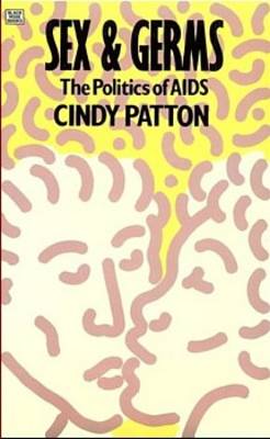 Sex & Germs: The Politics of AIDS (Paperback)