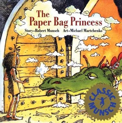 The Paper Bag Princess - Munsch for Kids (Paperback)