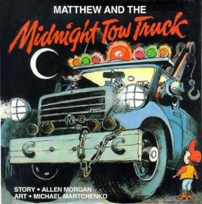Matthew and the Midnight Tow Truck (Hardback)