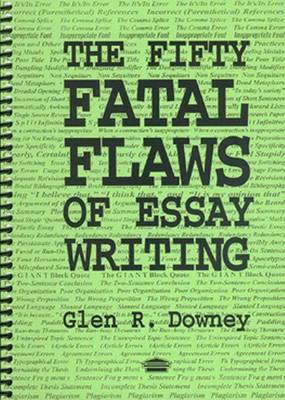 The Fifty Fatal Flaws of Essay Writing (Spiral bound)