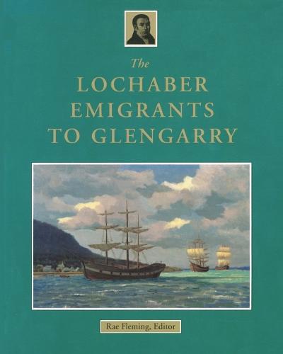 The Lochaber Emigrants to Glengarry (Paperback)