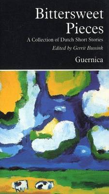 Bittersweet Pieces: Collection of Dutch Short Stories (Paperback)