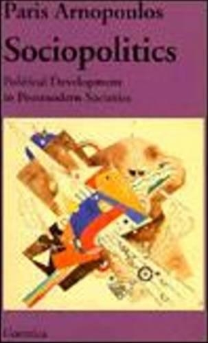 Sociopolitics: Political Development in Postmodern Societies (Paperback)