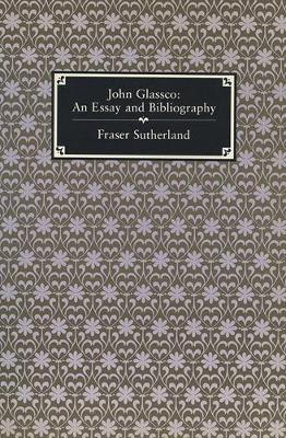 John Glassco: An Essay and Bibliography (Paperback)
