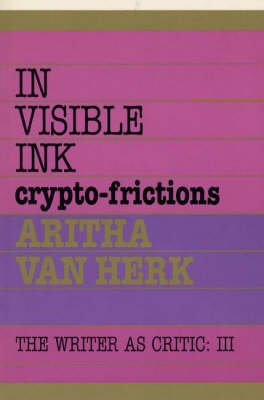Invisible Ink: Crypto-Frictions - Writer as Critic S. (Paperback)