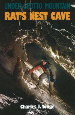 Under Grotto Mountain: Rat's Nest Cave (Paperback)