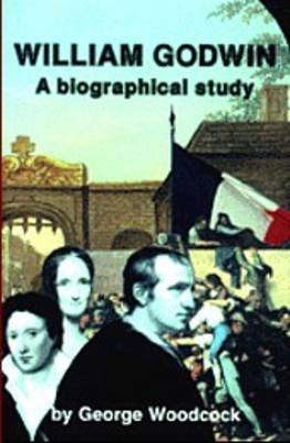 William Godwin: A Biographical Study (Paperback)