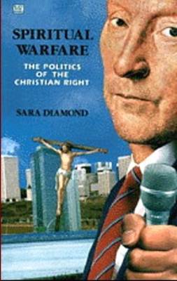 Spiritual Warfare: The Politics of the Christian Right (Paperback)