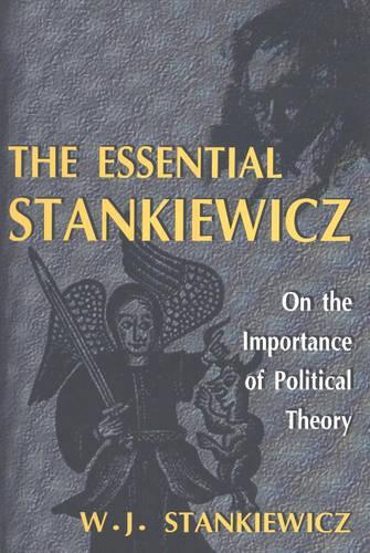Essential Stankiewicz: On the Importance of Political Theory (Paperback)