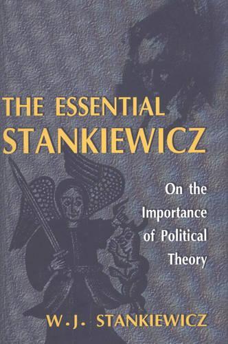 Essential Stankiewicz: On the Importance of Political Theory (Hardback)