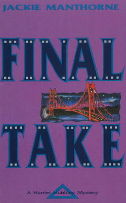 Final Take: A Harriet Hubbley Mystery (Paperback)
