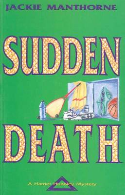 Sudden Death: A Harriet Hubbley Mystery (Paperback)