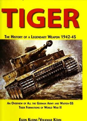 Tiger, the History of a Legendary Weapon (Hardback)