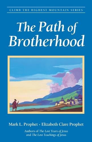 The Path of Brotherhood - Climb the Highest Mountain S. (Paperback)