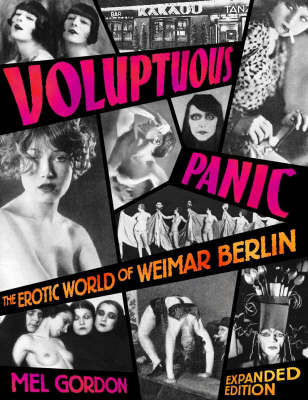 Voluptuous Panic: The Erotic World of Weimar Berlin (Paperback)