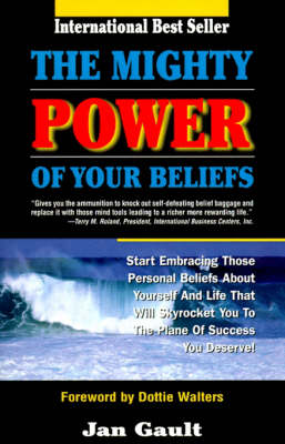 The Mighty Power of Your Beliefs (Paperback)