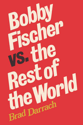 Bobby Fischer vs. the Rest of the World (Paperback)