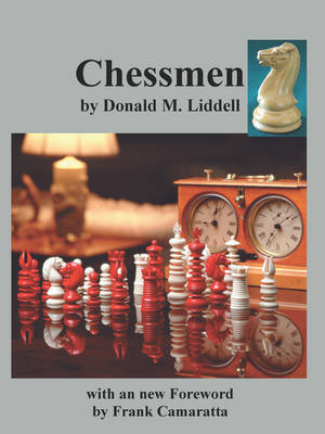 Chessmen by Donald M. Liddell (Paperback)