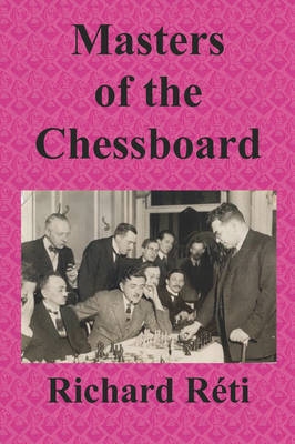 Masters of the Chessboard (Paperback)
