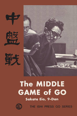 The Midde Game of Go: Chubansen - Ishi Press Go (Paperback)
