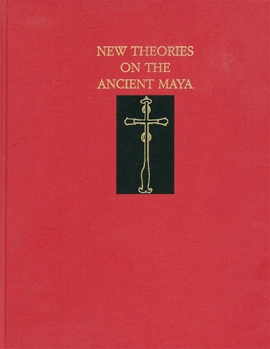New Theories on the Ancient Maya (Hardback)