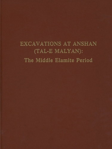 Excavations at Anshan (Tal-e Malyan): The Middle Elamite Period (Hardback)