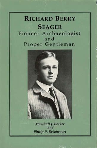Richard Berry Seager: Archaeologist and Proper Gentleman (Hardback)
