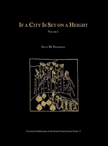 If a City Is Set on a Height, Volume 1: The Akkadian Omen Series "Summa Alu Ina Mele Sakin," Tablets 1-21 (Hardback)
