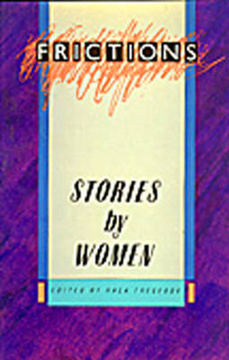 Frictions: Stories by Women (Paperback)