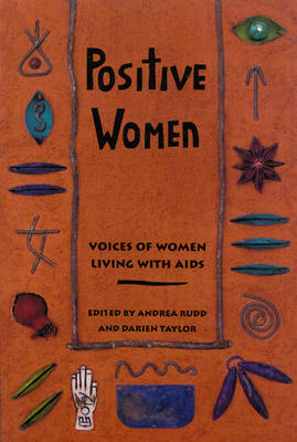 Positive Women: Voices of Women Living with AIDS (Paperback)