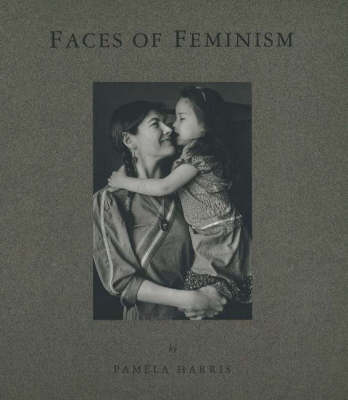 Faces of Feminism: Photo Documentation (Paperback)
