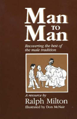 Man to Man: Recovering the Best of the Male Tradition (Paperback)