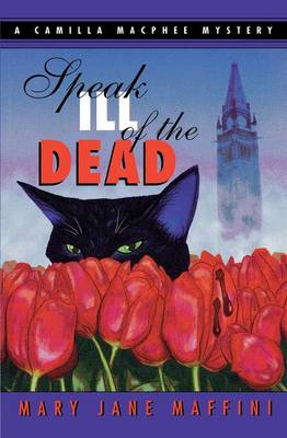 Speak Ill of the Dead: A Camilla Macphee Mystery (Paperback)