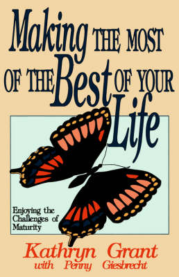 Making the Most of the Best of Your Life (Paperback)