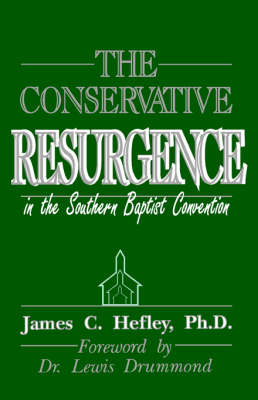The Conservative Resurgence in the Southern Baptist Convention (Paperback)