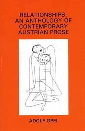 Relationships: An Anthology of Contemporary Austrian Prose (Paperback)