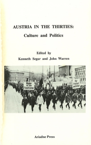 Austria in the Thirties: Culture and Politics - Studies in Austrian Literature, Culture & Thought: Translation S. (Paperback)