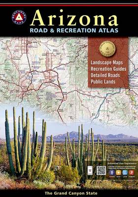 Benchmark Arizona Road & Recreation Atlas, 8th Edition: State Recreation Atlases (Paperback)