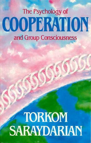 The Psychology of Cooperation and Group Consciousness (Paperback)