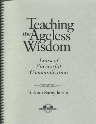 Teaching the Ageless Wisdom: Law's of Successful Communication (Spiral bound)