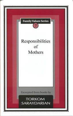 Responsibilities of Mothers - Family Values S. (Paperback)