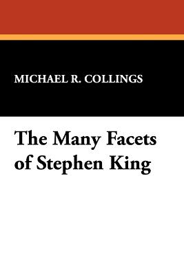 Many Facets of Stephen King - Starmont Studies in Literary Criticism S. (Paperback)