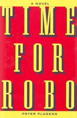 Time for Robo: A Novel (Hardback)